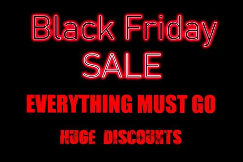 Black Friday SALE Everything Must Go huge discounts